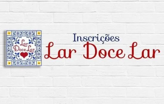 Lar Doce Lar 2024: inscrições abertas